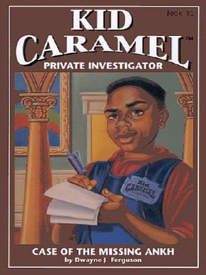 cover image of Kid Caramel #1: Case of the Missing Ankh
